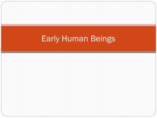 Early Human Beings