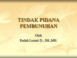 TINDAK PIDANA PEMBUNUHAN