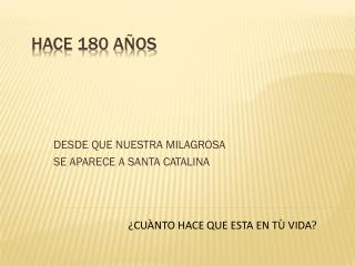 HACE 180 AÑOS