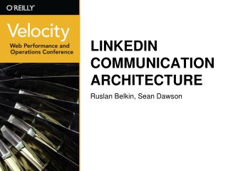 LINKEDIN COMMUNICATION ARCHITECTURE