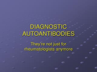 DIAGNOSTIC AUTOANTIBODIES