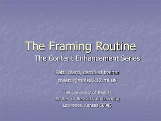 The Framing Routine