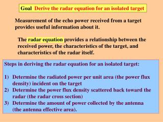 Goal Derive the radar equation for an isolated target