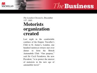 The London Chronicle , December 13 th , 1905 Motorists organization created