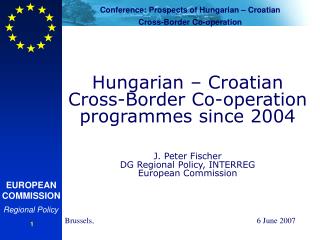 Hungarian – Croatian Cross-Border Co-operation programmes since 2004