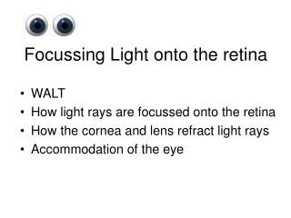 Focussing Light onto the retina