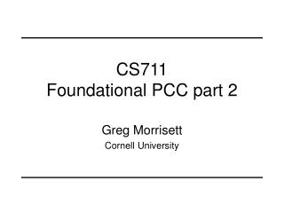 CS711 Foundational PCC part 2
