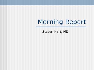 Morning Report