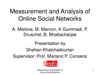 Measurement and Analysis of Online Social Networks