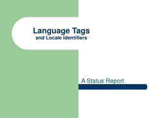 Language Tags and Locale Identifiers