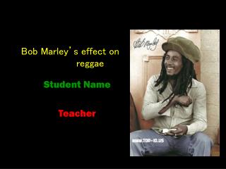 Bob Marley’s effect on reggae
