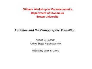 Citibank Workshop in Macroeconomics Department of Economics Brown University