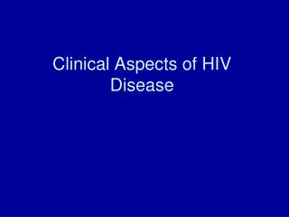 Clinical Aspects of HIV Disease