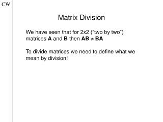 Matrix Division