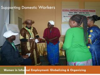 Women in Informal Employment: Globalizing &amp; Organizing