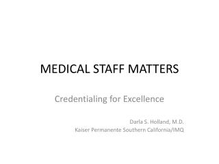 MEDICAL STAFF MATTERS