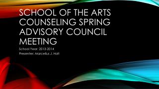 School of the arts counseling spring advisory council meeting