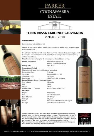 Varietal composition	 Cabernet Sauvignon 90%, 			Merlot7.5% Petit Verdot 2.5%