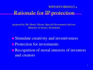 Stimulate creativity and inventiveness Protection for investments