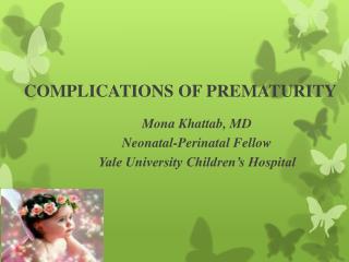 COMPLICATIONS OF PREMATURITY