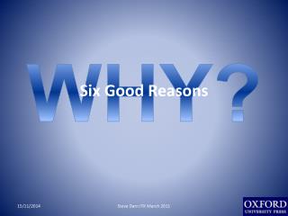 Six Good Reasons