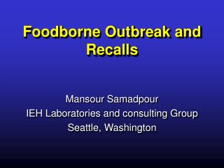 Foodborne Outbreak and Recalls