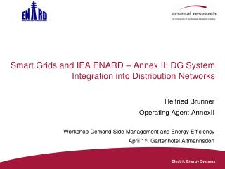 Smart Grids and IEA ENARD – Annex II: DG System Integration into Distribution Networks