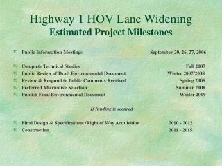 Highway 1 HOV Lane Widening Estimated Project Milestones