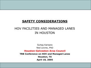 SAFETY CONSIDERATIONS HOV FACILITIES AND MANAGED LANES IN HOUSTON