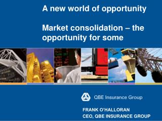 A new world of opportunity Market consolidation – the opportunity for some