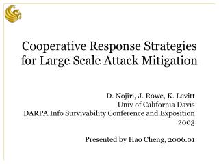 Cooperative Response Strategies for Large Scale Attack Mitigation