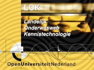 LOK Landelijk Onderwijsweb Kennistechnologie