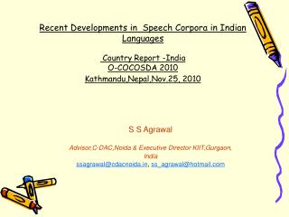 S S Agrawal Advisor,C-DAC,Noida &amp; Executive Director KIIT,Gurgaon, India