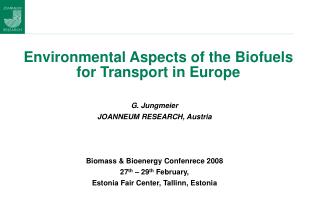Environmental Aspects of the Biofuels for Transport in Europe