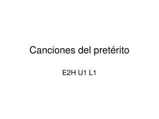 Canciones del pretérito