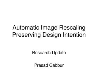 Automatic Image Rescaling Preserving Design Intention