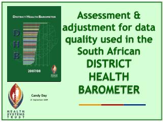 Assessment &amp; adjustment for data quality used in the South African DISTRICT HEALTH BAROMETER