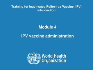 Module 4 IPV vaccine administration