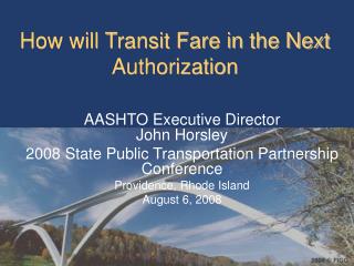 How will Transit Fare in the Next Authorization