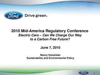 2010 Mid-America Regulatory Conference Electric Cars – Can We Charge Our Way