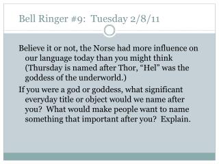 Bell Ringer #9: Tuesday 2/8/11