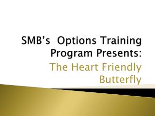 SMB’s Options Training Program Presents: