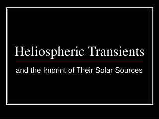 Heliospheric Transients