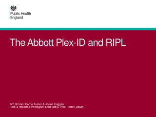 The Abbott Plex -ID and RIPL