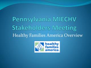 Pennsylvania MIECHV Stakeholders Meeting