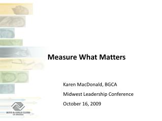 Measure What Matters