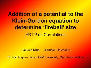 Addition of a potential to the Klein-Gordon equation to determine ‘fireball’ size