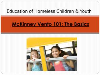 Education of Homeless Children &amp; Youth