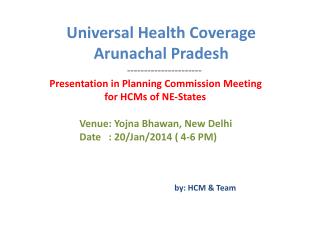 Universal Health Coverage Arunachal Pradesh ----------------------