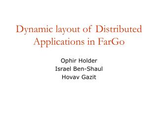 Dynamic layout of Distributed Applications in FarGo